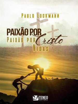 cover image of Paixão por Cristo, paixão por vidas
